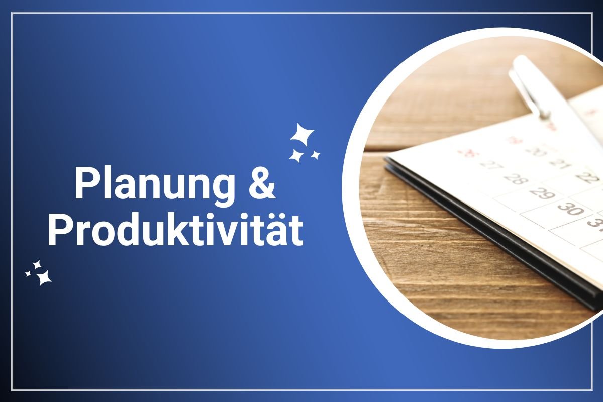 Planung & Produktivität